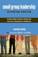 Small Group Leadership As Spiritual Direction (Paperback)