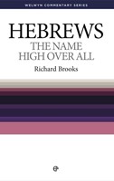 Hebrews: The Name High Over All ( Welwyn Commentary )