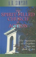 The Spirit-Filled Church In Action