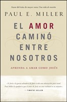 El Amor CaminÃ³ Entre Nosotros (Paperback)