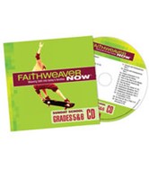 FaithWeaver Now Grades 5&6 CD Summer 2017 (CD-Audio)