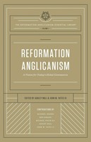 Reformation Anglicanism (Hard Cover)