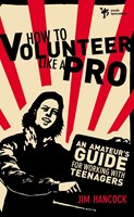 How To Volunteer Like A Pro (Paperback)