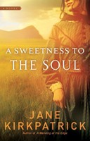 A Sweetness To The Soul (Paperback)