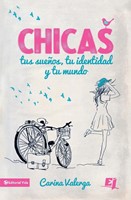 CHICAS, tus sueños, tu identidad y tu mundo (Paperback)