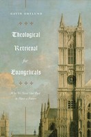 Theological Retrieval for Evangelicals (Paperback)