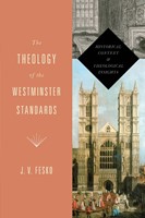 The Theology Of The Westminster Standards (Paperback)