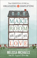 Make Room for What You Love