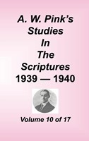 A. W. Pink's Studies in the Scriptures, Volume 10 (Hard Cover)
