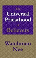 The Universal Priesthood Of Believers (Paperback)