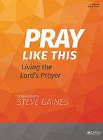 Pray Like This - Bible Study Book (Paperback)