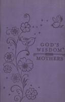God's Wisdom For Mothers (Hard Cover)