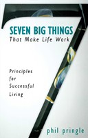 Seven Big Things That Make Life Work