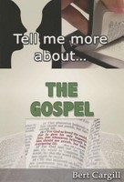 Tell Me More About The Gospel (Paperback)