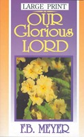 Our Glorious Lord (Paperback)