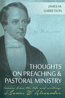 Thoughts On Preaching And Pastoral Ministry (Hard Cover)
