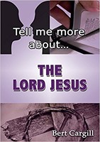 Tell Me More About The Lord Jesus (Paperback)