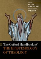 The Oxford Handbook Of The Epistemology Of Theology (Hard Cover)