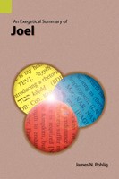 Exegetical Summary of Joel, An (Paperback)