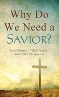 Why Do We Need A Savior? (Paperback)