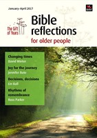 Bible Reflections for Older People Jan-April 2017: Issue 1