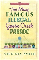 The Most Famous Illegal Goose Creek Parade (Paperback)