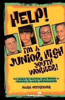 Help! I'm A Junior High Youth Worker! (Paperback)