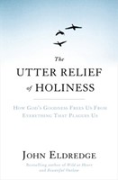 The Utter Relief Of Holiness (Paperback)