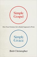 Simple Gospel, Simply Grace (Paperback)