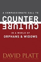 Compassionate Call To Counter Culture In A World Of Orphan,A