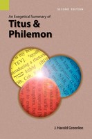 Exegetical Summary of Titus and Philemon, 2nd Edition, An