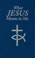 What Jesus Means To Me   Esv Edition (Hard Cover)