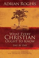 What Every Christian Ought To Know Day By Day
