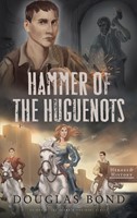 Hammer of the Huguenots (Paperback)