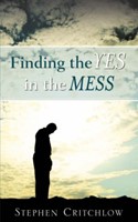Finding The Yes In The Mess (Paperback)