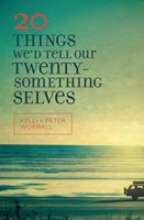 20 Things We'd Tell Our Twenty-something Selves (Paperback)