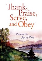 Thank, Praise, Serve, And Obey (Paperback)