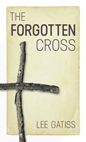 The Forgotten Cross (Paperback)