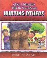 God, I Need To Talk To You About Hurting Others (Paperback)