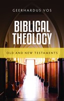 Biblical Theology: Old Testament And New Testament