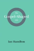 The Gospel-Shaped Life (Paperback)