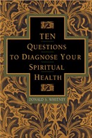 Ten Questions to Diagnose Your Spiritual Health