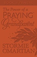 The Power Of A Praying Grandparent Book Of Prayers (Leather Binding)