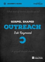 Gospel Shaped Outreach Leader's Guide (Paperback)