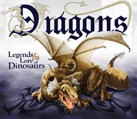 Dragons: Legends & Lore Of Dinosaurs (Hard Cover)