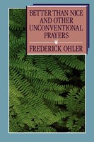 Better Than Nice and Other Unconventional Prayers (Paperback)
