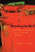 Wrestling The Word (Paperback)