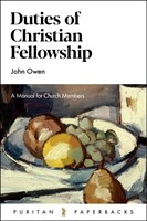 Duties Of Christian Fellowship (Paperback)