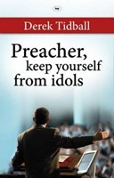 Preacher, Keep Yourself From Idols (Paperback)