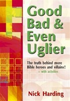 Good Bad and Even Uglier (Paperback)